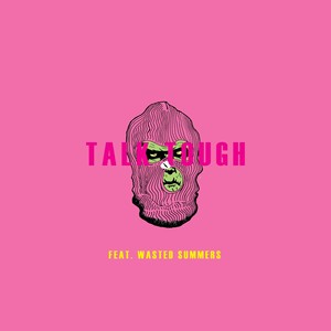 Talk Tough (Explicit)