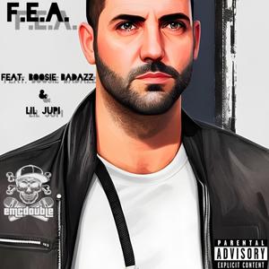 F.E.A. (feat. Boosie Badazz & Lil Jupi) (Explicit)