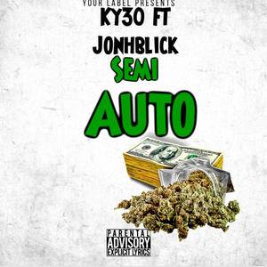 Semi auto (feat. John blick) (Explicit)