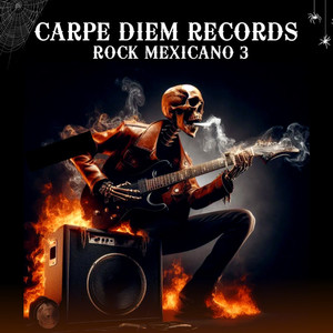 CARPE DIEM RECORDS (ROCK MEXICANO 3)