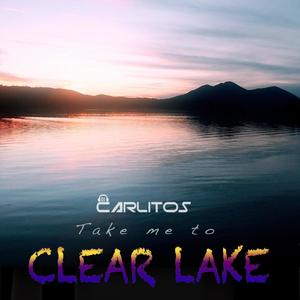 Take me to Clear Lake