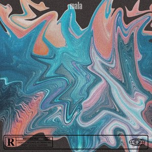 Mala (Explicit)