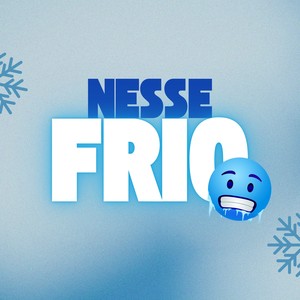 Nesse Frio (Explicit)