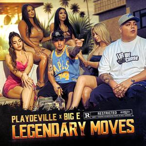 Legendary Moves (feat. Big E) (Explicit)