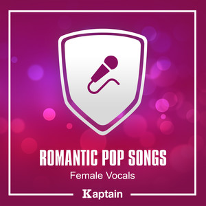 Romantic Pop Songs: Female Vocals