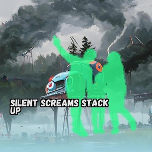 Silent Screams Stack Up