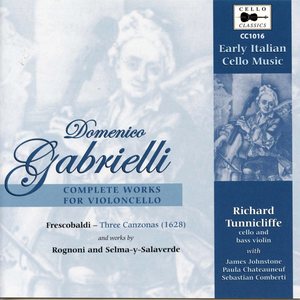 Gabrielli, Frescobaldi & Others: Works for Cello