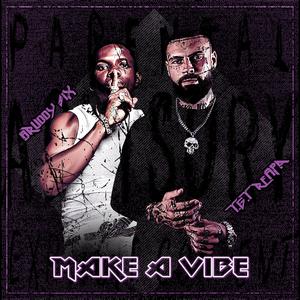 Make a vibe (Explicit)