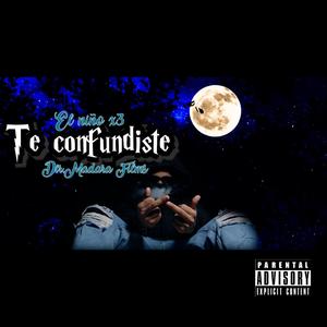 TE CONFUNDISTE (Explicit)