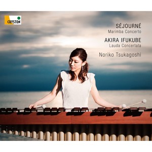 Sejourne: Marimba Concerto, Akira Ifukube: Lauda Concertata