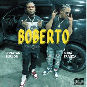 Boberto (feat. Bujia tranza) (Explicit)