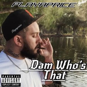 Dam Who's That (Explicit)