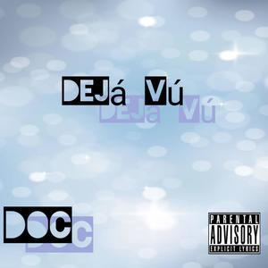 Dejá Vú (Explicit)