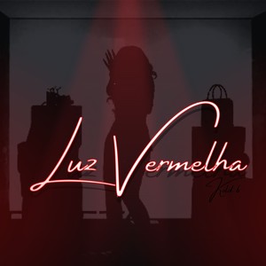 Luz Vermelha (Explicit)