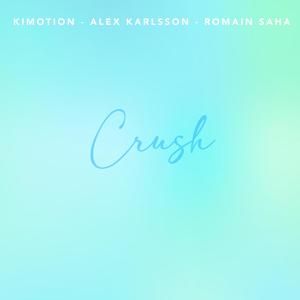 CRUSH (feat. Alex Karlsson & Romain Saha) [Extended Version]