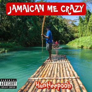 Jamaican me Crazy (Explicit)