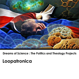 Dreams of Science - Politics and Theology Projects