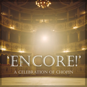 Celebration of Chopin: Encore!