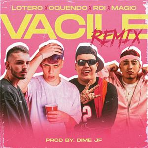 Vacile Remix (feat. Magic, Roi Musical & Oquendo) [Explicit]