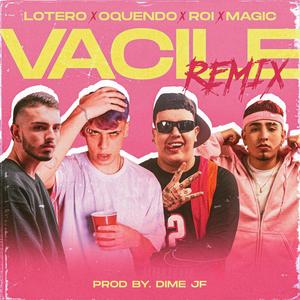 Vacile Remix (feat. Magic, Roi Musical & Oquendo) (Explicit)
