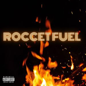 Roccet Fuel (Explicit)