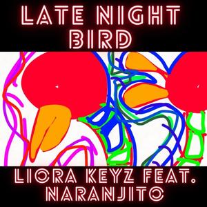 Late Night Bird (feat. Naranjito)