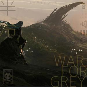 WAR FOR GREY