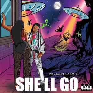 SHE'LL GO(feat. ERICA KASH) (Explicit)