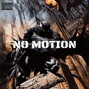 No Motion (Explicit)