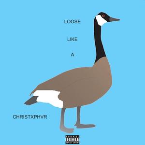loose like a goose (Explicit)