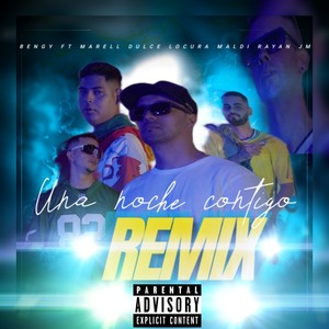 Una noche contigo (Remix) [Explicit]