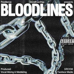 Bloodlines (feat. DROOM & IDontEvenRap) [Explicit]