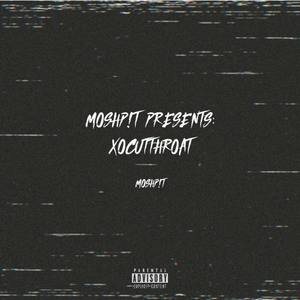 MOSPH!T Presents: XOCUTTHROAT