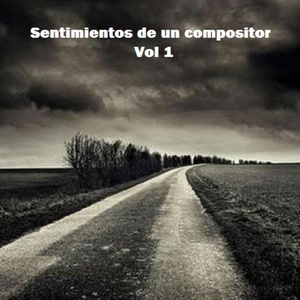 Sentimientos de un Compositor, Vol. 1