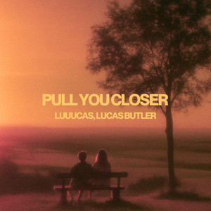 Pull You Closer