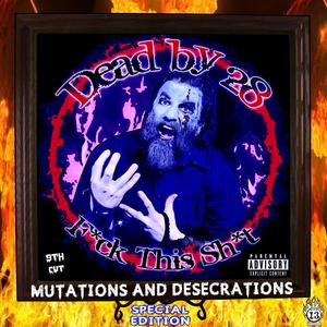 **** This **** (Mutations and Desecrations: 9th Cut) [Explicit]