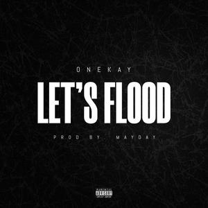 LET'S FLOOD (Explicit)