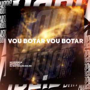 Vou Botar Vou Botar (Explicit)