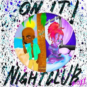 On It! (feat. Nightclub20xx) (Explicit)