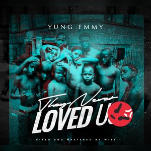 They Never Loved You (Explicit)