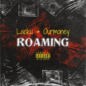 ROAMING (feat. Ourmoney) [Explicit]