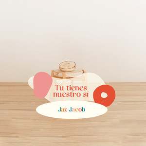 Tú Tienes Nuestro Sí