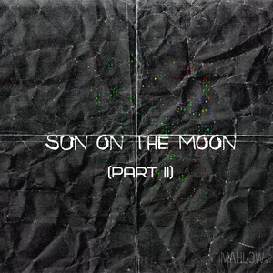 Sun on the Moon (Part Ii)