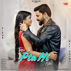 Tainu Te Pta Hi Nhi (feat. DEV SAINI & KIRAN)