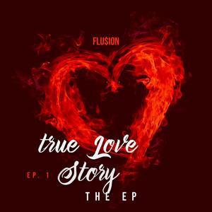 True Love Story (Explicit)