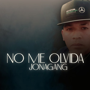 No Me Olvida Jonagang (Explicit)