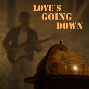 Love`s going down