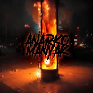 Anarkomanyak (Explicit)