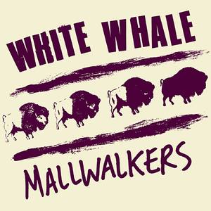 Mallwalkers / White Whale Split (Explicit)