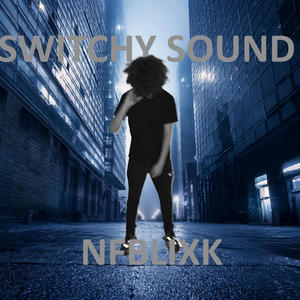 Switchy Sound (Explicit)